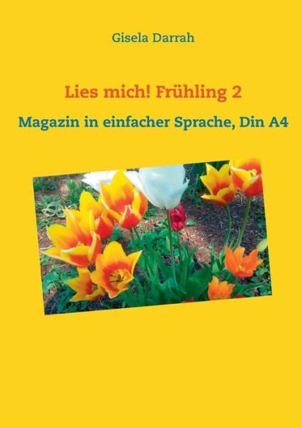 Cover for Gisela Darrah · Lies mich! Fruhling 2: Magazin in einfacher Sprache, Din A4 (Taschenbuch) (2018)