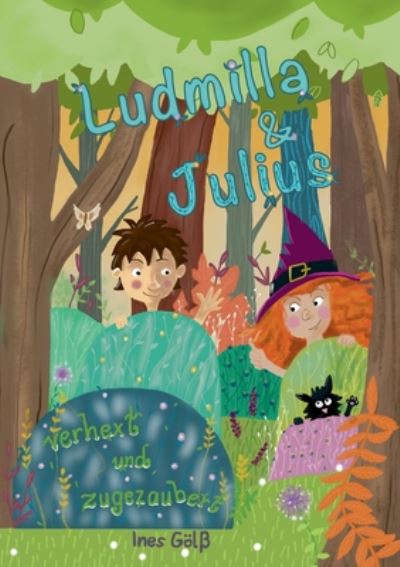 Cover for Ines Goelss · Ludmilla und Julius: Verhext und zugezaubert (Paperback Book) (2020)