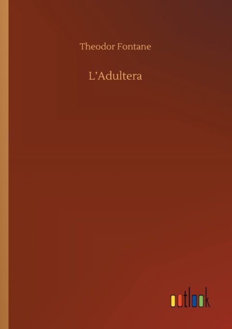Cover for Theodor Fontane · L'Adultera (Taschenbuch) (2020)