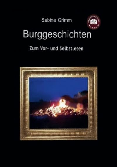 Cover for Sabine Grimm · Burggeschichten: Zum Vor- und Selbstlesen (Paperback Book) (2019)