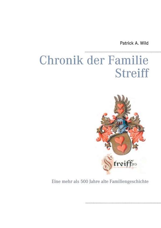 Cover for Wild · Chronik der Familie Streiff (Buch)