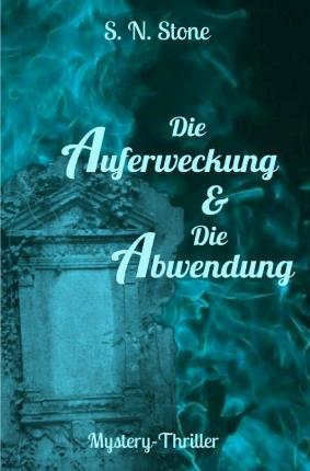 Cover for Stone · Die Auferweckung &amp; Die Abwendung (Book)