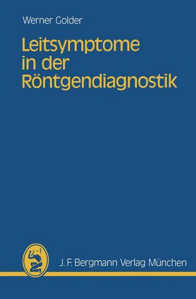 Cover for W. Golder · Leitsymptome in Der Rontgendiagnostik (Paperback Book) [German, 1 edition] (1984)