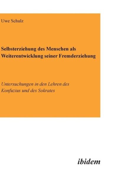 Cover for Schulz · Selbsterziehung des Menschen als (Book) (2012)