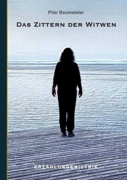 Cover for Baumeister · Das Zittern der Witwen (Bog) (2016)