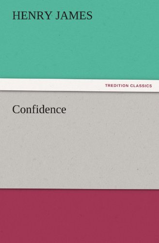 Cover for Henry James · Confidence (Tredition Classics) (Taschenbuch) (2011)