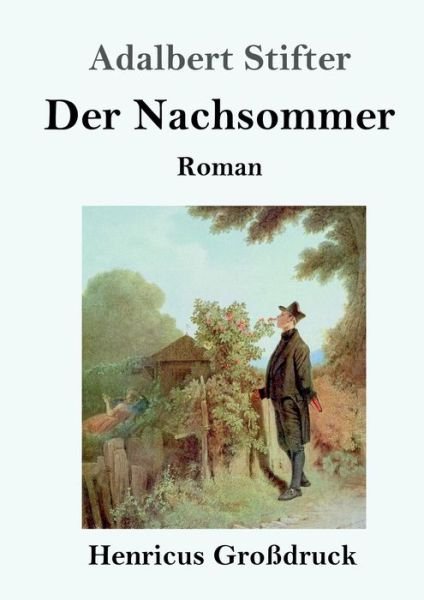 Cover for Adalbert Stifter · Der Nachsommer (Grossdruck) (Paperback Bog) (2019)