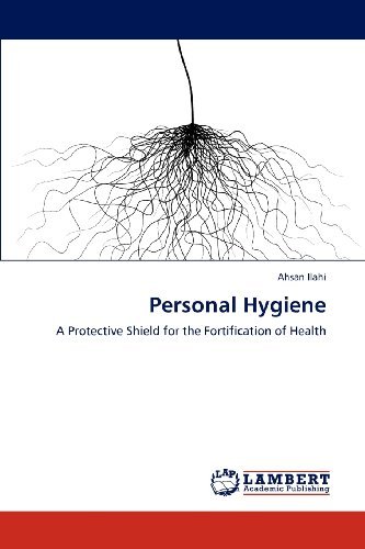 Cover for Ahsan Ilahi · Personal Hygiene: a  Protective Shield for the Fortification of Health (Paperback Bog) (2012)
