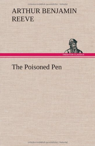 Cover for Arthur B. Reeve · The Poisoned Pen (Hardcover Book) (2013)