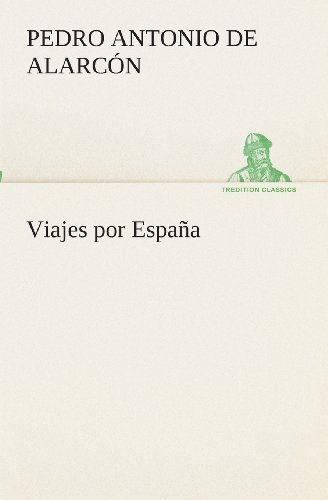 Cover for Pedro Antonio De Alarcón · Viajes Por España (Tredition Classics) (Spanish Edition) (Pocketbok) [Spanish edition] (2013)