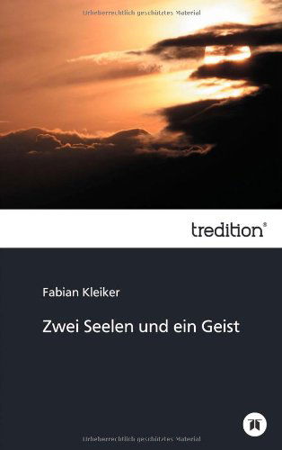 Cover for Fabian Kleiker · Zwei Seelen Und Ein Geist (Paperback Book) [German edition] (2013)