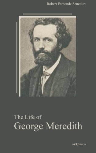 Cover for Robert Sencourt · The Life of George Meredith. Biography of a poet (Paperback Bog) [German edition] (2012)