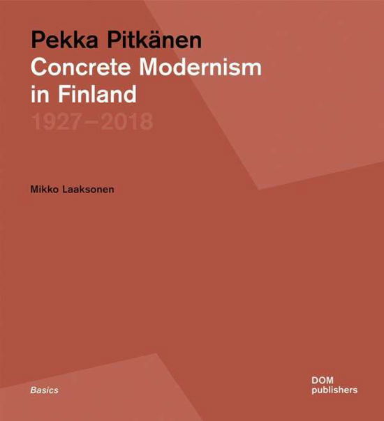 Cover for Mikko Laaksonen · Pekka Pitknen 1927-2018: Concrete Modernism in Finland (Paperback Book) (2021)