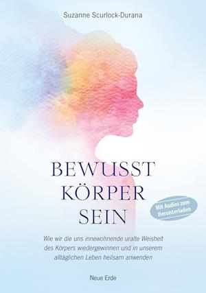 Cover for Suzanne Scurlock-Durana · Bewusst Körper sein (Paperback Book) (2019)