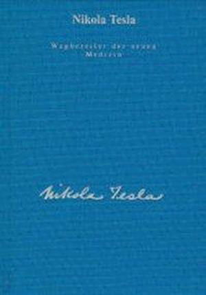 Cover for Nikola Tesla · Wegbereiter der neuen Medizin (Hardcover Book) (1997)
