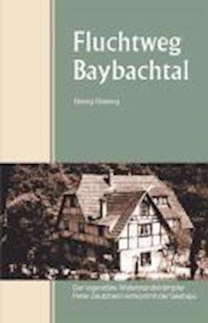 Cover for Georg Giesing · Fluchtweg Baybachtal (Paperback Book) (2010)