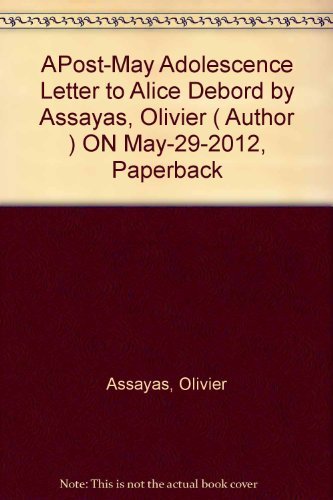 Cover for Olivier Assayas · A Post–May Adolescence – Letter to Alice Debord (Paperback Book) (2012)