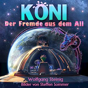 Cover for Wolfgang Steinig · KONI - der Fremde aus dem All (Book) (2023)