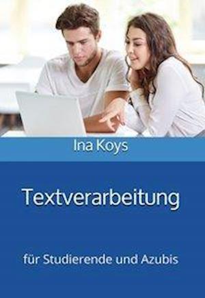 Cover for Koys Ina · Textverarbeitung für Studierende und Azubis (Pocketbok) (2024)