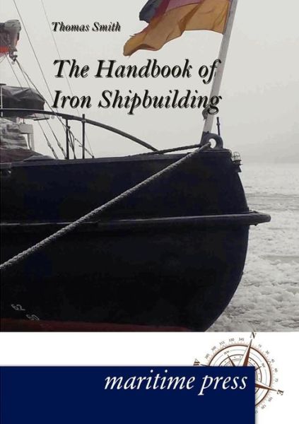 Cover for Thomas Smith · The Handbook of Iron Shipbuilding (Paperback Book) (2012)