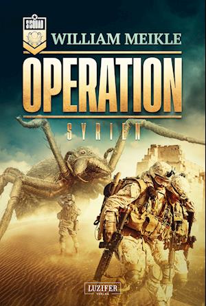 Operation Syrien - William Meikle - Books - Luzifer Verlag - 9783958356443 - September 16, 2022