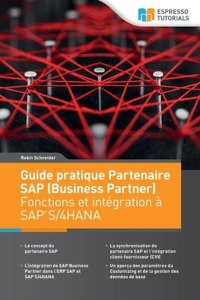 Cover for Robin Schneider · Guide pratique Partenaire SAP (Business Partner) Fonctions et integration a SAP S/4HANA (Paperback Book) (2020)