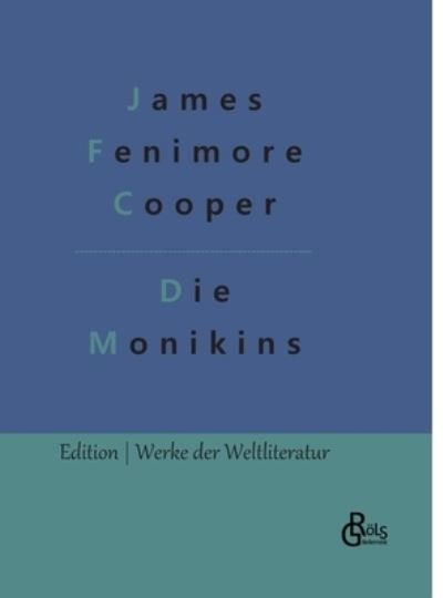 Cover for James Fenimore Cooper · Die Monikins (Gebundenes Buch) (2022)