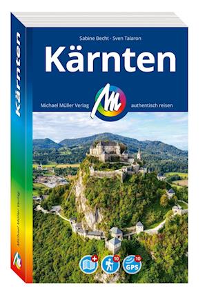 MICHAEL MÜLLER REISEFÜHRER Kärnten - Sven Talaron - Books - Michael Müller Verlag - 9783966854443 - June 5, 2025