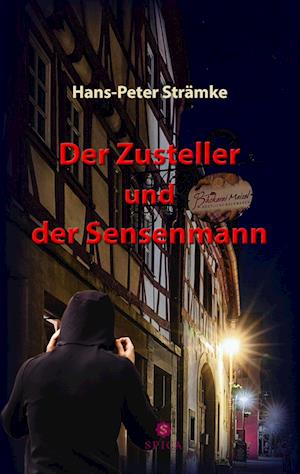 Der Zusteller und der Sensenmann - Hans-Peter Strämke - Kirjat - Spica Verlag GmbH - 9783985031443 - tiistai 10. lokakuuta 2023