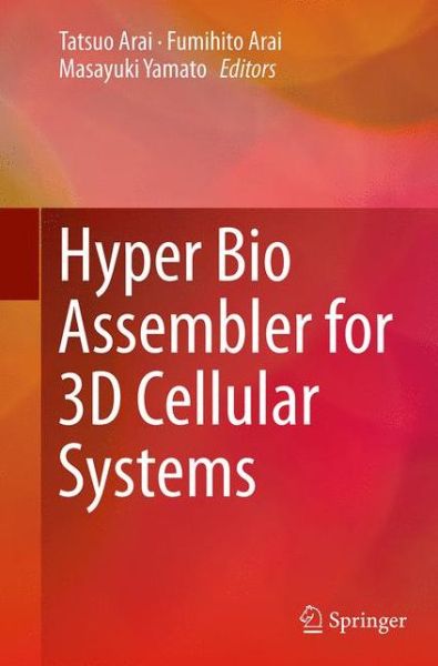 Cover for Hyper Bio Assembler for 3D Cellular Systems (Paperback Book) [Softcover reprint of the original 1st ed. 2015 edition] (2016)