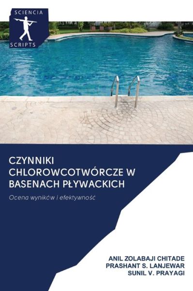 Cover for Anil Zolabaji Chitade · Czynniki Chlorowcotworcze W Basenach Plywackich (Paperback Book) (2020)