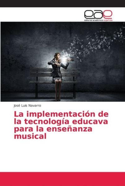 Cover for Navarro · La implementación de la tecnolo (Bok) (2018)