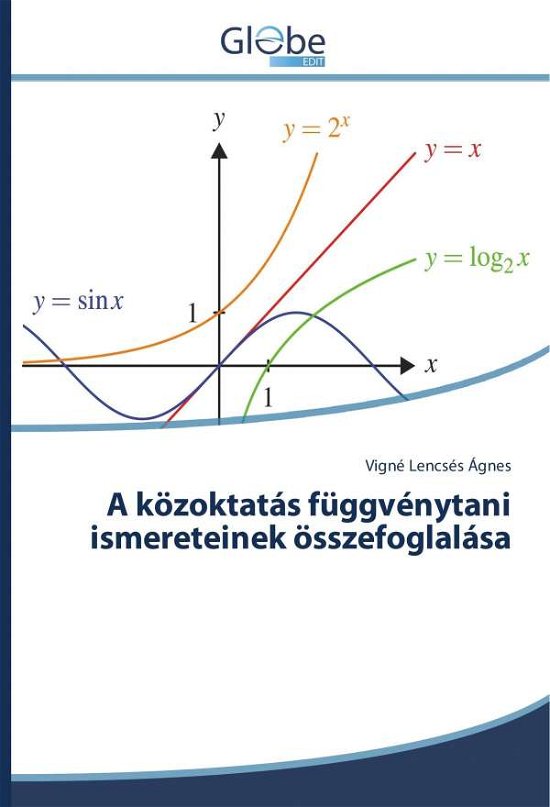 Cover for Ágnes · A közoktatás függvénytani ismeret (Bog)