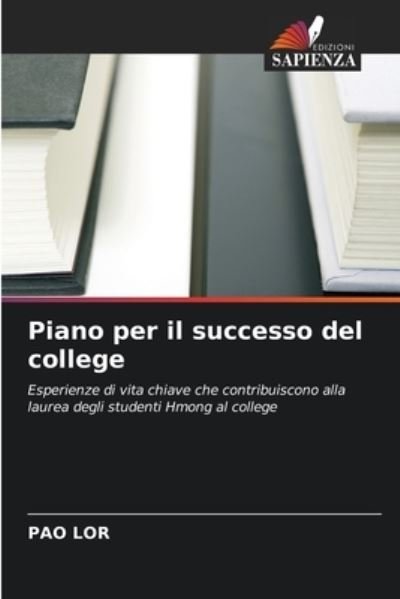 Cover for Pao Lor · Piano per il successo del college (Paperback Book) (2021)