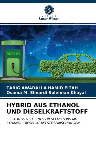 Cover for Tarig Awadalla Hamid Fitah · Hybrid Aus Ethanol Und Dieselkraftstoff (Taschenbuch) (2021)