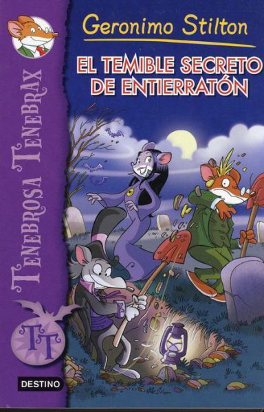 Cover for Geronimo Stilton · El temible secreto de entierratón (Book) [Primera edición: septiembre de 2015. edition] (2016)