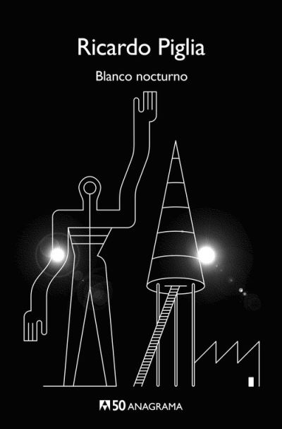 Cover for Ricardo Piglia · Blanco nocturno (Taschenbuch) (2020)