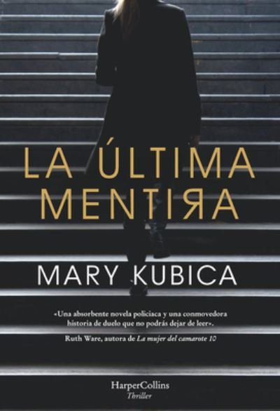 Cover for Mary Kubica · La última mentira (Paperback Bog) (2020)