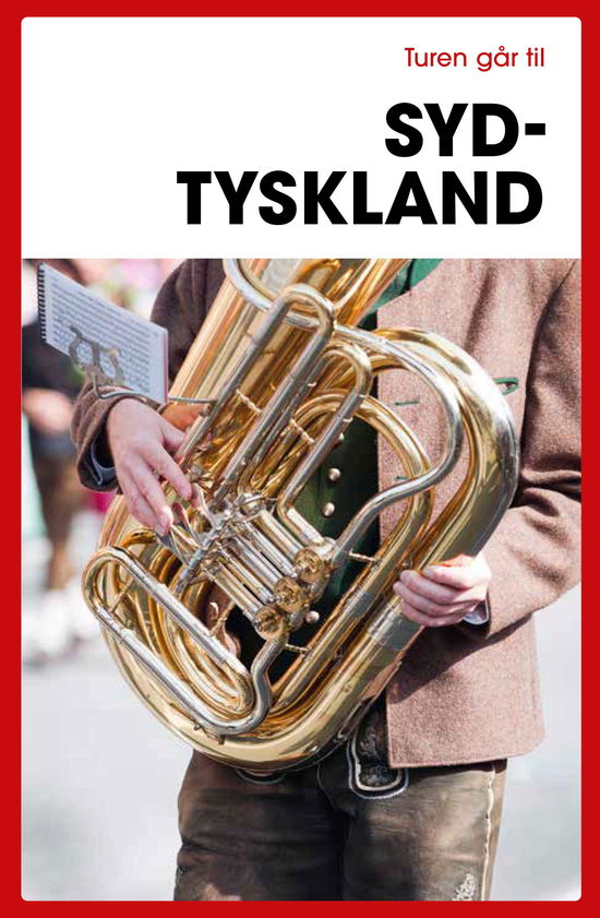 Turen Går Til: Turen går til Sydtyskland - Jytte Flamsholt Christensen - Books - Politikens Forlag - 9788740084443 - July 4, 2024