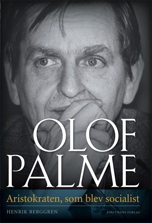 Cover for Henrik Berggren · Olof Palme (Bound Book) [1e uitgave] [Indbundet] (2010)