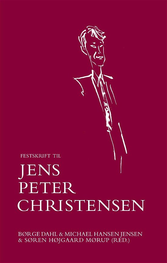 Cover for Michael Hansen Jensen (red.), Søren Højgaard Mørup (red.) &amp; Børge Dahl (red.) · Festskrift til Jens Peter Christensen (Hardcover Book) [1st edition] (2016)