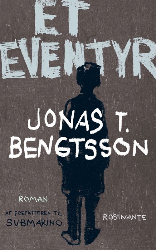 Et eventyr - Jonas T. Bengtsson - Bücher - Rosinante - 9788763825443 - 1. August 2012