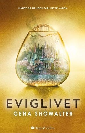 Evigt liv: Eviglivet - Gena Showalter - Kirjat - HarperCollins - 9788771914443 - maanantai 1. lokakuuta 2018