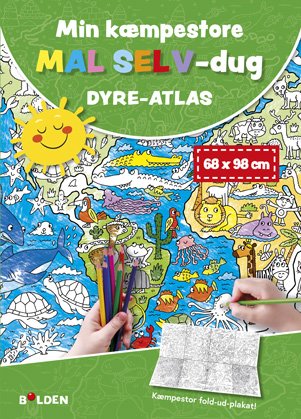 Mal selv-dug: Min kæmpestore mal selv-dug: Dyre-atlas -  - Kirjat - Forlaget Bolden - 9788772058443 - maanantai 16. lokakuuta 2023