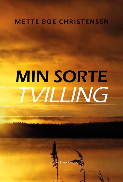 Cover for Mette Boe Christensen · Min sorte tvilling (Sewn Spine Book) [1st edition] (2019)