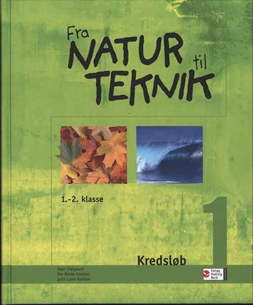 Cover for Iben Dalgaard, Per Biede Nielsen, Jytte Lyne Rahbek · Fra natur til teknik: Kredsløb 1, Elevbog (Bound Book) [1st edition] [Indbundet] (2006)
