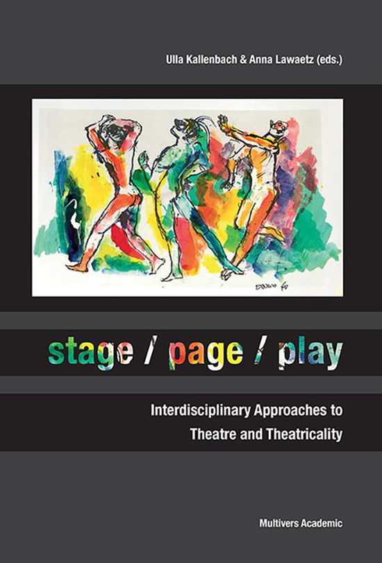 Cover for Ulla Kallenbach &amp; Anna Lawaetz (eds.) · Stage page play (Sewn Spine Book) [1º edição] (2016)