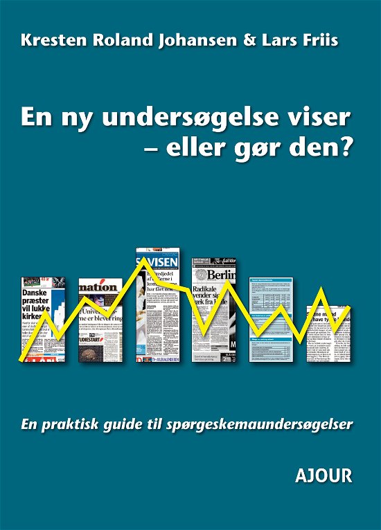 Kresten Roland Johansen & Lars Friis · En ny undersøgelse viser - eller gør den? (Paperback Book) [2. wydanie] [Paperback] (2013)