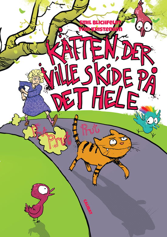 Emil Blichfeldt og Tom Kristensen · Katten, der ville skide på det hele (Hardcover Book) [1º edição] (2024)