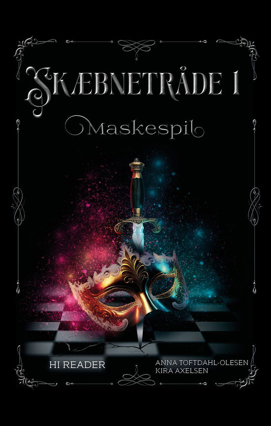 Anna Toftdahl-Olesen & Kira Axelsen · Skæbnetråde 1: Maskespil (Hardcover Book) [1.º edición] (2024)